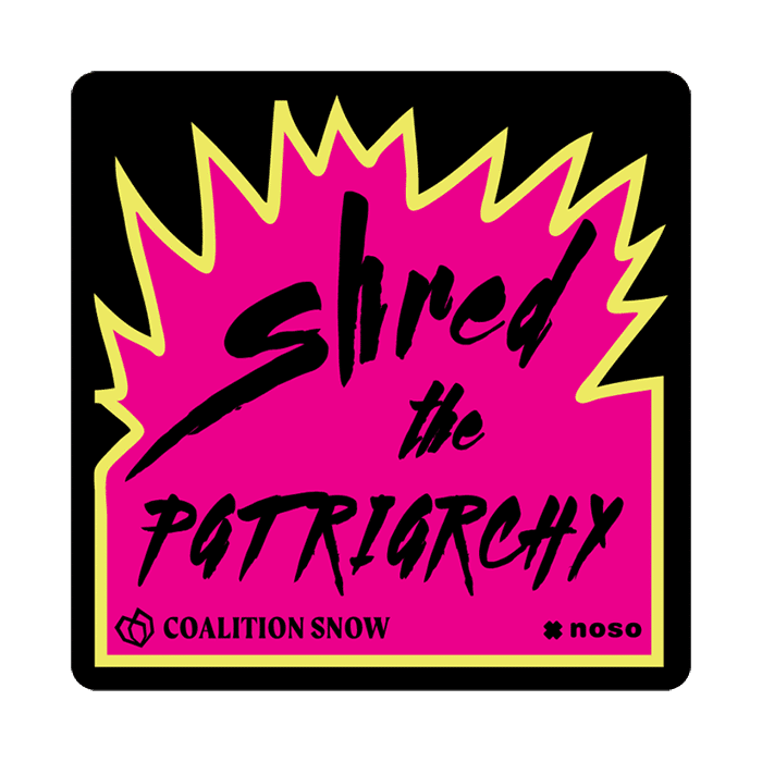 Noso Patch Shred The Patriarchy Coalition Snow